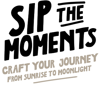 Sip the moments, craft your journey from sunrise to moonlight